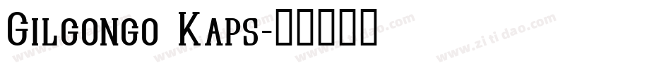 Gilgongo Kaps字体转换